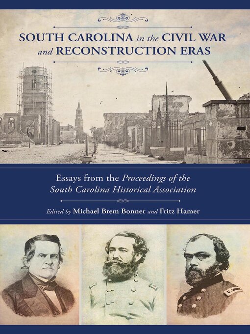 Title details for South Carolina in the Civil War and Reconstruction Eras by Michael Brem Bonner - Available